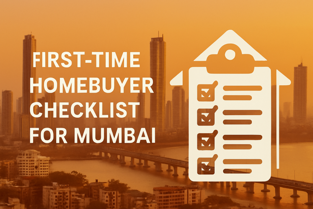 First-Time Homebuyer Checklist for Mumbai