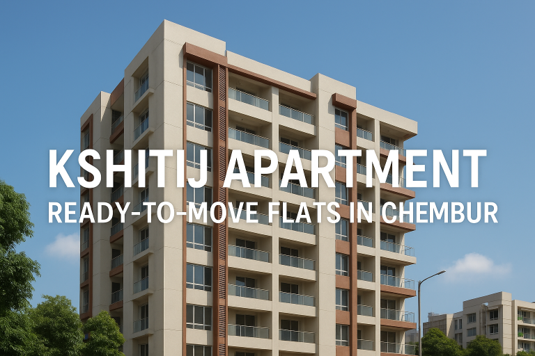 Kshitij Apartment, Chembur — Ready-to-Move Comfort in a Connected Locale