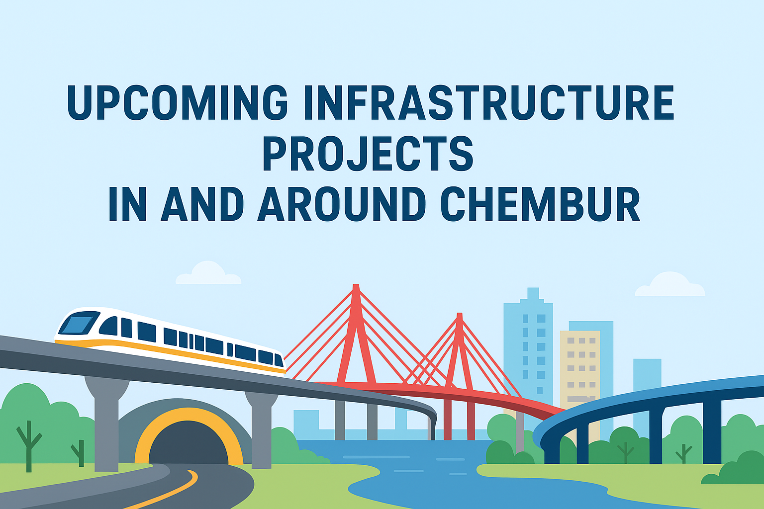 Upcoming Infrastructure Projects in and Around Chembur