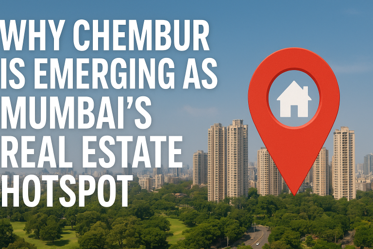 Why Chembur is Emerging as Mumbai’s Real Estate Hotspot