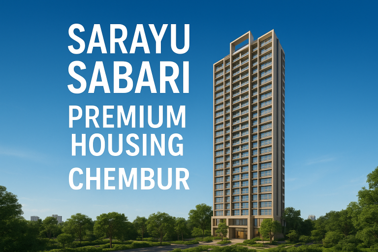 Sarayu Sabari, Chembur – Redefining Luxury Living in Mumbai