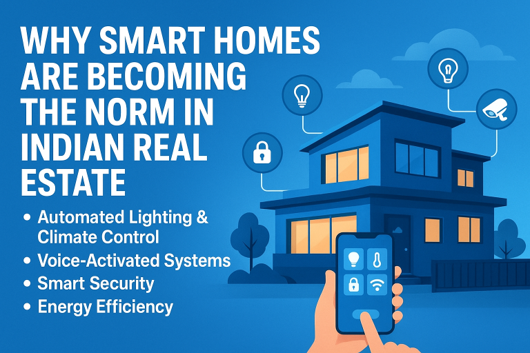 Why Smart Homes Are Becoming the Norm in Indian Real Estate